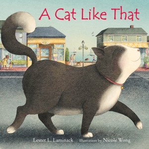 A Cat Like That - by  Lester L Laminack (Hardcover) - 1 of 1