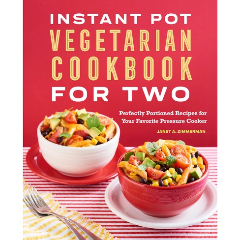 Instant Pot(r) Vegetarian Cookbook for Two - by  Janet A Zimmerman (Paperback) - image 1 of 1