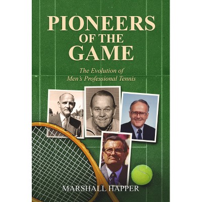 Pioneers of the Game - by  Marshall Happer (Paperback)