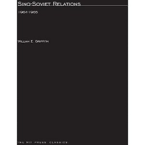 Sino-Soviet Relations, 1964--1965 - (MIT Press Classics) by  William E Griffith (Paperback) - 1 of 1