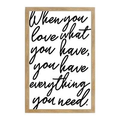 16" x 24" When You Love What You Have Cursive Art Board Wall Art Rustic Brown - Petal Lane