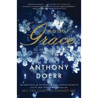 About Grace - by  Anthony Doerr (Paperback)