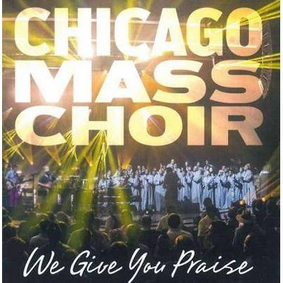  Chicago Mass Choir - We Give You Praise (CD) 