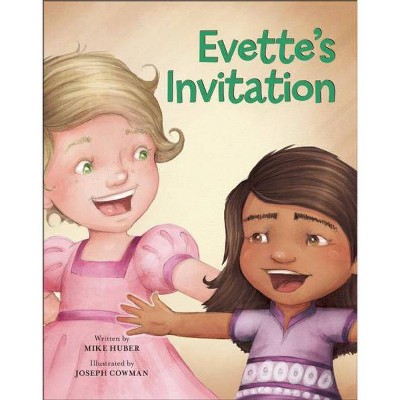 Evette's Invitation - by  Mike Huber (Hardcover)