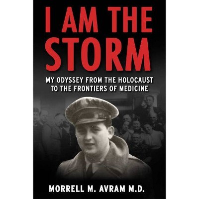 I Am the Storm - by  Morrell Michael Avram (Hardcover)