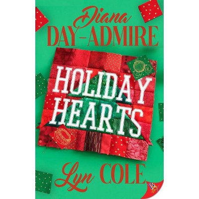 Holiday Hearts - by  Diana Day-Admire & Lyn Cole (Paperback)