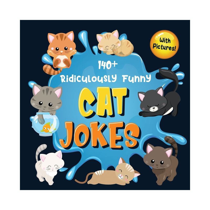 140+ Ridiculously Funny Cat Jokes - by  Bim Bam Bom Funny Joke Books (Paperback), 1 of 2