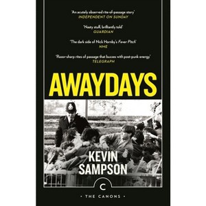 Awaydays - (Canons) by  Kevin Sampson (Paperback) - 1 of 1