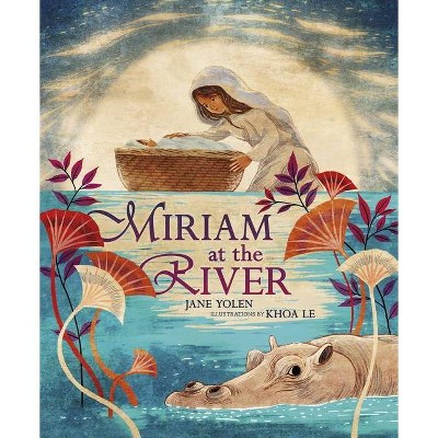 Miriam at the River - by  Jane Yolen (Paperback)