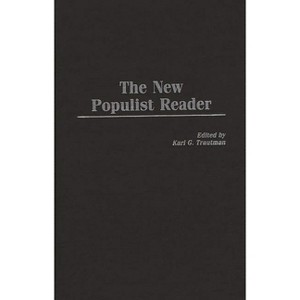 The New Populist Reader - by  Karl G Trautman (Hardcover) - 1 of 1