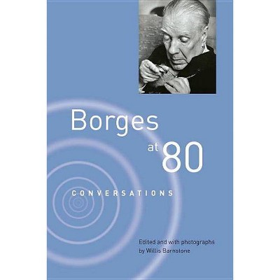 Borges at Eighty - by  Jorge Luis Borges (Paperback)