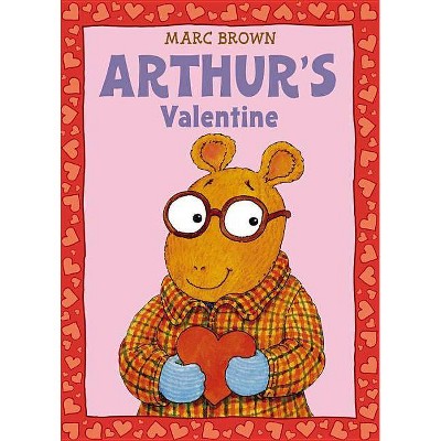 Arthur's Valentine - (Arthur Adventures (Paperback)) by  Marc Brown (Mixed Media Product)