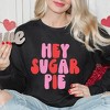 Simply Sage Market Women's Graphic Sweatshirt Hey Sugar Pie Bold - 2 of 4