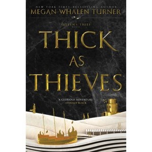 Thick as Thieves - (Queen's Thief) by  Megan Whalen Turner (Hardcover) - 1 of 1