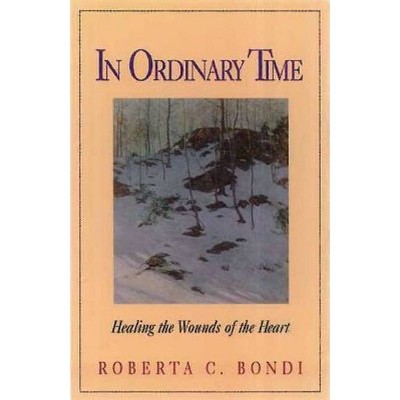 In Ordinary Time - by  Roberta C Bondi (Paperback)