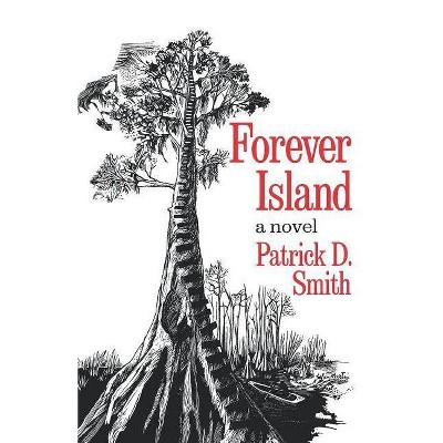 Forever Island - by  Patrick D Smith (Paperback)