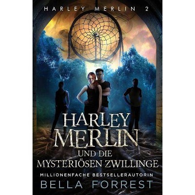Harley Merlin 2 - (Harley Merlin Serie) by  Bella Forrest (Paperback)