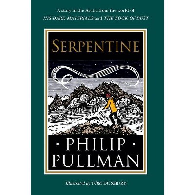 His Dark Materials: Serpentine - by  Philip Pullman (Hardcover)