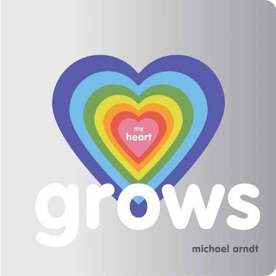 My Heart Grows - (M Books: See + Read) by  Michael Arndt (Board Book)