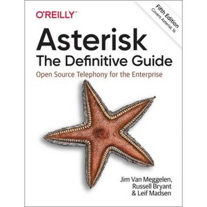 Asterisk: The Definitive Guide - 5th Edition by  Jim Van Meggelen & Russell Bryant & Leif Madsen (Paperback) - 1 of 1
