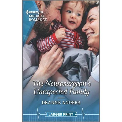 The Neurosurgeon's Unexpected Family - Large Print by  Deanne Anders (Paperback)