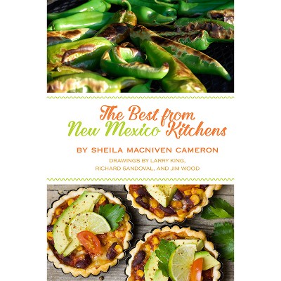 The Best from New Mexico Kitchens - by  Sheila MacNiven Cameron (Spiral Bound)