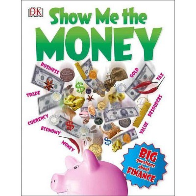 Show Me the Money - (Big Questions) by  Alvin Hall (Paperback)