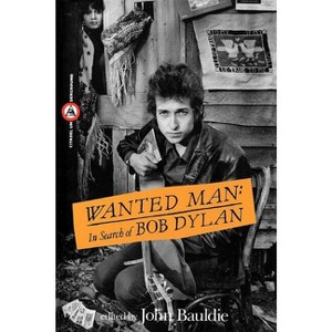 Wanted Man - by  John Bauldie (Paperback) - 1 of 1