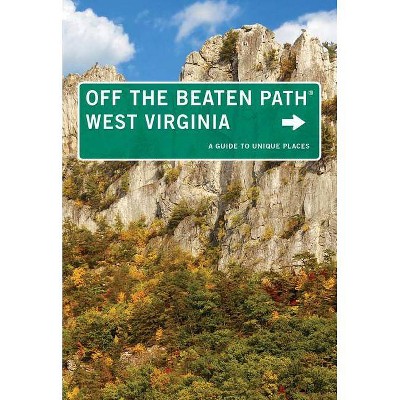 West Virginia Off the Beaten Path(r) - 8th Edition by  Su Clauson-Wicker (Paperback)