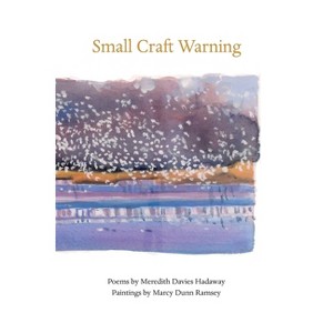 Small Craft Warning - by  Meredith Davies Hadaway & Marcy Dunn Ramsey (Paperback) - 1 of 1