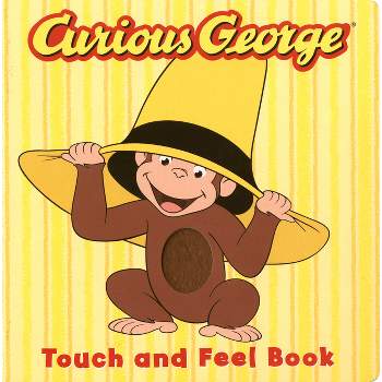Curious George the Movie: Touch and Feel Book - by  H A Rey & Editors of Houghton Mifflin Co (Board Book)