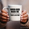 When God Made Me Christian Mug, Funny Faith Gift| OrnamentallyYou - 3 of 4