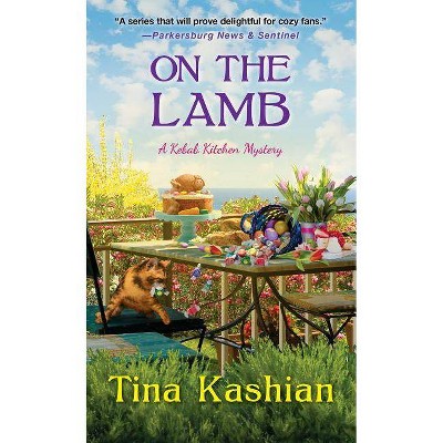 On the Lamb - (Kebab Kitchen Mystery) by  Tina Kashian (Paperback)