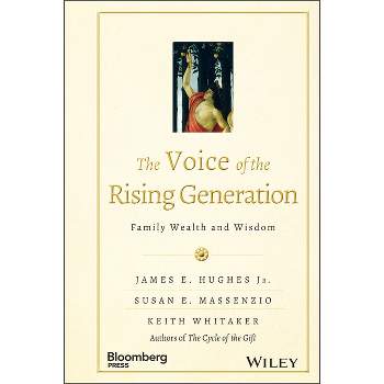 The Voice of the Rising Generation - (Bloomberg) by  James E Hughes & Susan E Massenzio & Keith Whitaker (Hardcover)