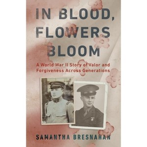 In Blood, Flowers Bloom - by  Samantha Bresnahan (Hardcover) - 1 of 1