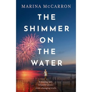 The Shimmer on the Water - by  Marina McCarron (Paperback) - 1 of 1