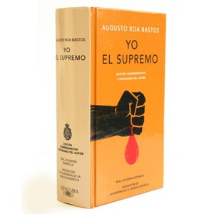 Yo El Supremo (Edición Conmemorativa de la Rae Y La Asale) / I the Supreme. Commemorative Edition - (Edición Conmemorativa de la Rae y la Asale) - 1 of 1