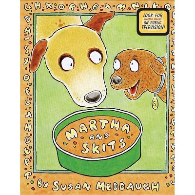 Martha and Skits - (Martha Speaks) by  Susan Meddaugh (Paperback)