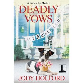 Deadly Vows - (Britton Bay Mystery) by  Jody Holford (Paperback)