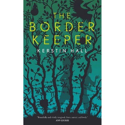 The Border Keeper - (Mkalis Cycle) by  Kerstin Hall (Paperback)