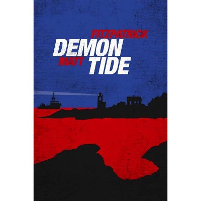 Demon Tide - by  Matt Fitzpatrick (Paperback)