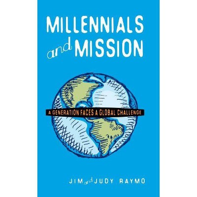Millennials and Mission - by  James Raymo & Judy Raymo (Paperback)