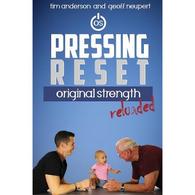 Pressing Reset - by  Tim Anderson & Geoff Neupert (Paperback)
