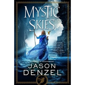 Mystic Skies - (Mystic Trilogy) by  Jason Denzel (Paperback) - 1 of 1