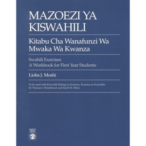 Mazoezi ya Kiswahili - by  Lioba J Moshi (Paperback) - 1 of 1