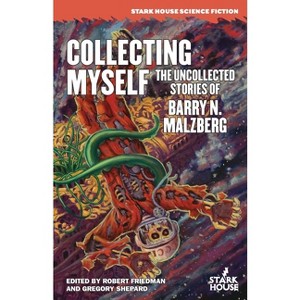 Collecting Myself - by  Barry N Malzberg (Paperback) - 1 of 1