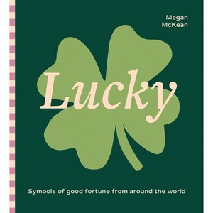 Lucky - by  Megan McKean (Hardcover) - 1 of 1