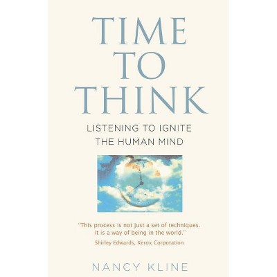 Time to Think - by  Nancy Kline (Paperback)