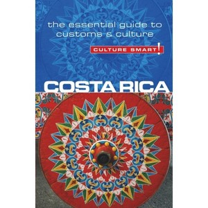 Costa Rica - Culture Smart! - (Culture Smart! The Essential Guide to Customs & Culture) by  Jane Koutnik & Culture Smart! (Paperback) - 1 of 1