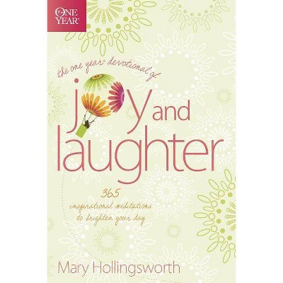 The One Year Devotional of Joy and Laughter - by  Mary Hollingsworth (Paperback)